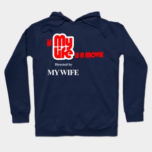 my life directed by my wife themed graphic design by ironpalette Hoodie